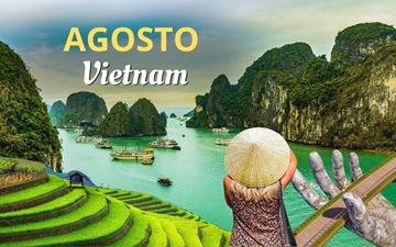 Vietnam en agosto: Tiempo y mejores lugares para visitar
