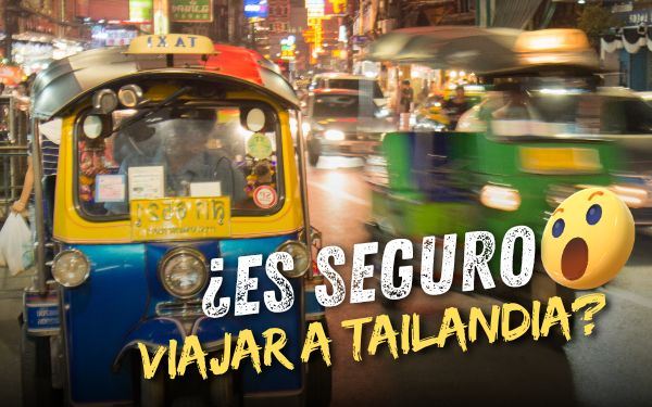 ¿Es seguro para viajar a Tailandia? (2026)