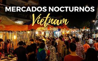 Los 8 mercados nocturnos más bonitos de Vietnam (2026)