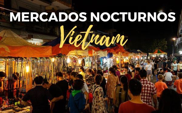 Los 8 mercados nocturnos más bonitos de Vietnam (2026)