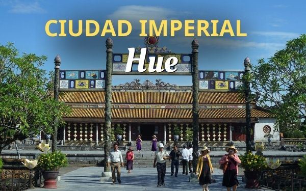 Ciudadela imperial de Hue: la guía de visita más completa