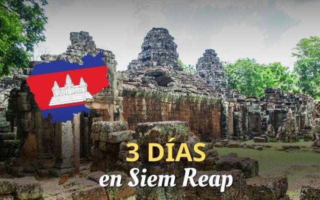 Siem Reap en 3 días: Qué ver, qué hacer y consejos