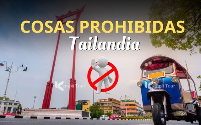 Las cosas prohibidas en Tailandia: Lo que debes saber antes de ir